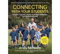 Connecting with Your Students: 40 weeks of practical activities for building relationships and developing life skills