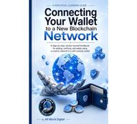Connecting Your Wallet to a New Blockchain Network: A step-by-step, vendor-neutral handbook for adding, verifying, and safely using a custom network in a self-custody wallet