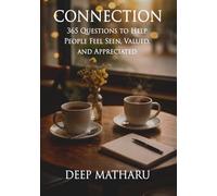 Connection: 365 Questions to Help People Feel Seen, Valued and Appreciated