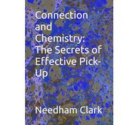 Connection and Chemistry: The Secrets of Effective Pick-Up