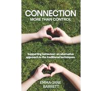 Connection More Than Control: Supporting behaviour: an alternative approach to the traditional techniques