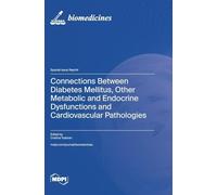 Connections Between Diabetes Mellitus, Other Metabolic and Endocrine Dysfunctions and Cardiovascular Pathologies