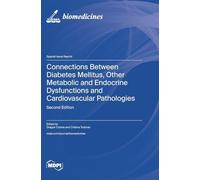 Connections Between Diabetes Mellitus, Other Metabolic and Endocrine Dysfunctions and Cardiovascular Pathologies: Second Edition