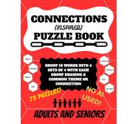 CONNECTIONS (Inspired) PUZZLE BOOK: 75 Puzzles for Adults and Seniors
