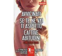 Connections series: Avvicinati-Se te ne vai ti aspetto-Cattive abitudini