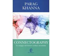 Connectography. Le mappe del futuro ordine mondiale