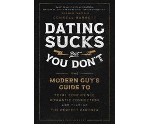 Connell Barrett Dating Sucks, but You Don't (Tascabile)