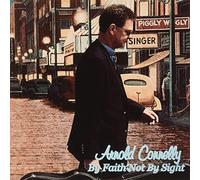 Connelly, Arnold - By Faith Not By Sight