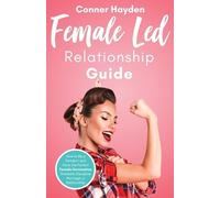 Conner Hayden Female Led Relationship Guide (Tascabile)