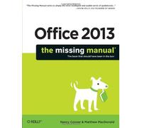 `Conner, Nancy, Macdonald, ... Office 2013 The Missing Manual BOOK NUOVO