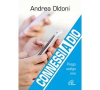 Connessi a Dio. Prego scelgo vivo