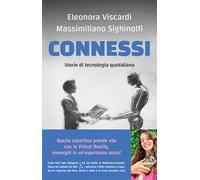 Connessi. Storie di tecnologia quotidiana