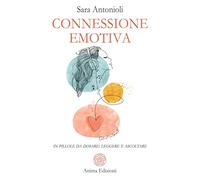 Connessione emotiva. In pillole da dosare: leggere e ascoltare