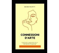 Connessioni d'Arte: Strategie e linguaggi della comunicazione digitale per artisti e curatori