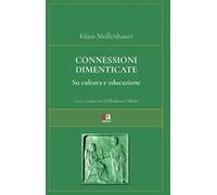 Connessioni dimenticate. Su cultura e educazione