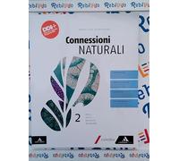 CONNESSIONI NATURALI - (9791220406239) + Materiali didattici - Rebillo