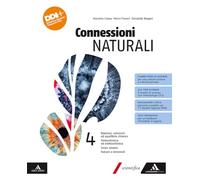 Connessioni naturali. Per le Scuole superiori. Con e-book. Con espansione online. Reazioni, soluzioni ed equilibrio chimico. Termodinamica ed elettrochimica. Corpo umano. Vulcani e terremoti (Vol. 4)