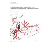 Connessioni. Oggetti, saperi, parole, culture e civiltà. Connections. Objects, Ideas, Words, Cultures and Civilisations. Ediz. multilingue (Vol. 2)