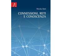 Connessioni, reti e conoscenza