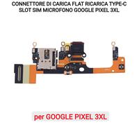 CONNETTORE DI CARICA FLAT RICARICA TYPE-C SLOT SIM MICROFONO GOOGLE PIXEL 3XL