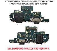 CONNETTORE DI CARICA SAMSUNG GALAXY A52 SM A525F A526B DOCK VERS. 08 ORIGINALE