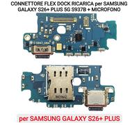 CONNETTORE FLEX DOCK RICARICA per SAMSUNG GALAXY S26+ PLUS 5G S937B + MICROFONO