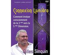 Connexion Lumière : Comment évoluer consciemment de la 3ème vers la 5ème dimension