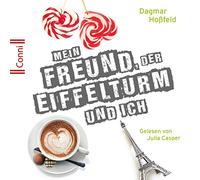 Conni (Jugendroman) - Dagmar Hoßfeld: Mein Freund,der Eiffelturm U. Ich