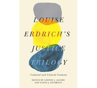 Connie A. Jacobs Louise Erdrich's Justice Trilogy (Tascabile)