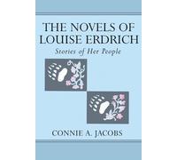 Connie A. Jacobs The Novels of Louise Erdrich (Tascabile)