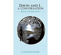 Connie Bachmeier David and I...a conversation (Tascabile)