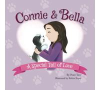 Connie & Bella: A Special Tail of Love