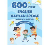Connie Boyer 600 First English-Haitian Creole Words with Questions (Tascabile)