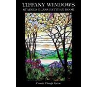 Connie Clough Eaton Tiffany Windows Stained Glass Pattern Book (Merchandise)