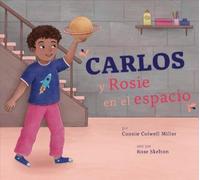 Connie Colwell Miller Carlos Y Rosie En El Espacio (Tascabile)