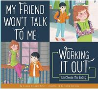 Connie Colwell Miller My Friend Won't Talk to Me (Tascabile) Making Good Choices