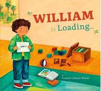 Connie Colwell Miller William Is Loading... (Tascabile)