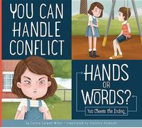 Connie Colwell Miller You Can Handle Conflict: Hands or Words? (Tascabile)