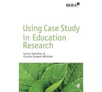 Connie Corbett-Whittier Lorna Ham Using Case Study in Education Res (Tascabile)