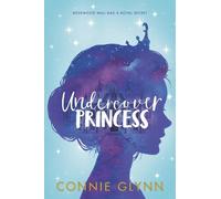 Connie Glynn The Rosewood Chronicles #1: Undercover Princess (Copertina rigida)