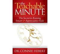 Connie Hebert The Teachable Minute (Tascabile)