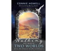 Connie Howell Walking Between Two Worlds (Tascabile)