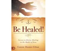 Connie Hunter-Urban Be Healed (Tascabile)