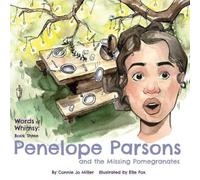 Connie Jo Miller Penelope Parsons and the Missing Pomegranates (Tascabile)