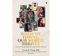 Connie K. Chung Vishal Talreja Dream a When We Thrive, Our World Th (Tascabile)