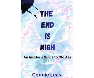 Connie Leas The End Is Nigh (Tascabile)