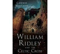 Connie MacLeod William Ridley and the Celtic Cross (Tascabile)