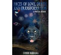 Connie Marshall Faces of Love, Death and Transformation (Tascabile)