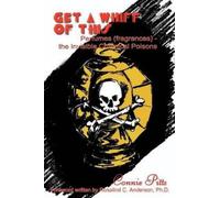 Connie Pitts Get A Whiff of This: Perfumes (Fragrances) - the Invisi (Tascabile)