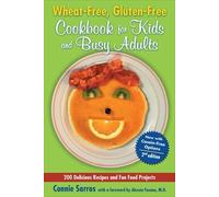 Connie Sarros Wheat-Free, Gluten-Free Cookbook for Kids and Busy Adu (Tascabile)